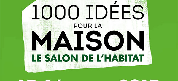 1000 idées pour la maison, le salon de l'habitat 2015 à Caen